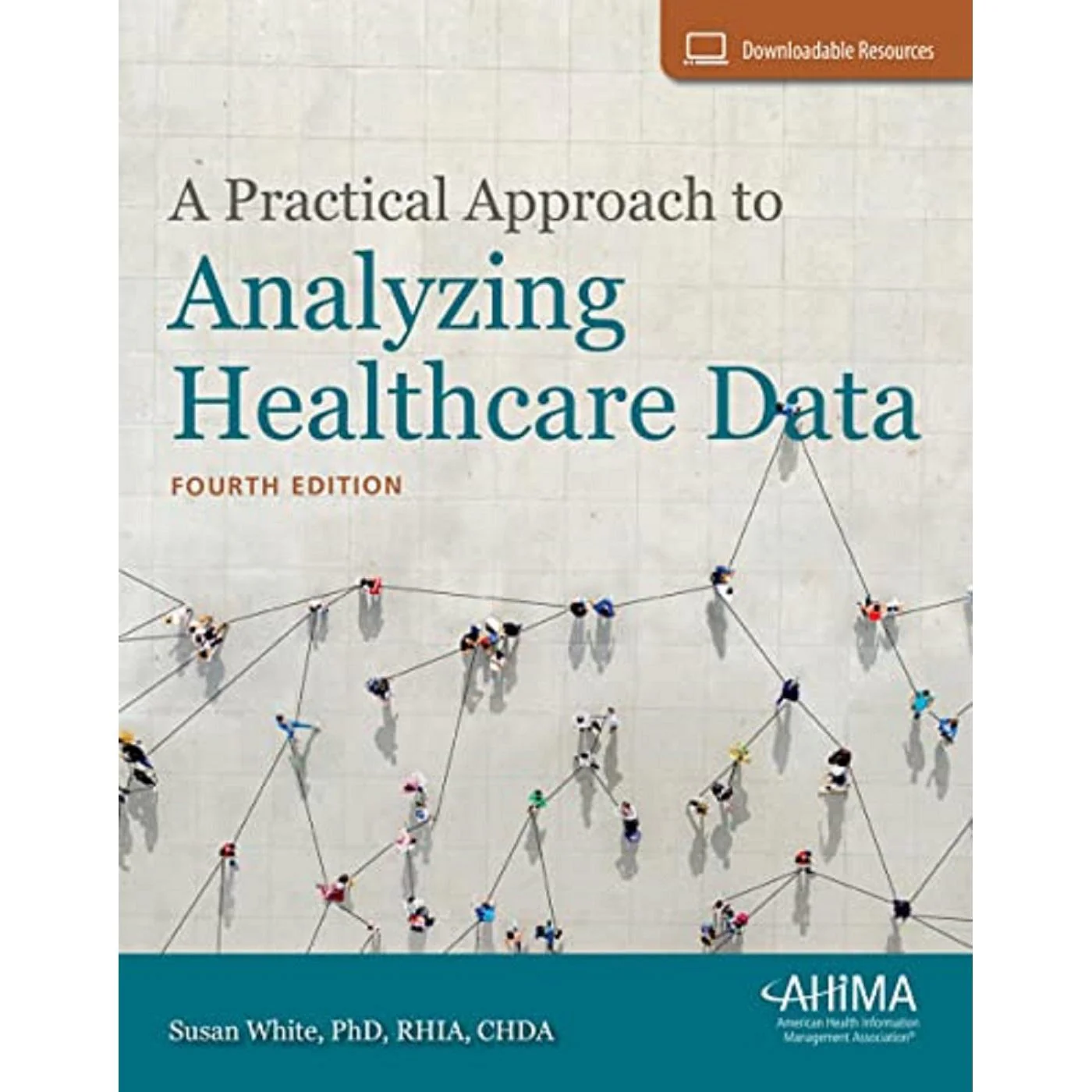 A Practical Approach to Analyzing Healthcare Data (4E 21)