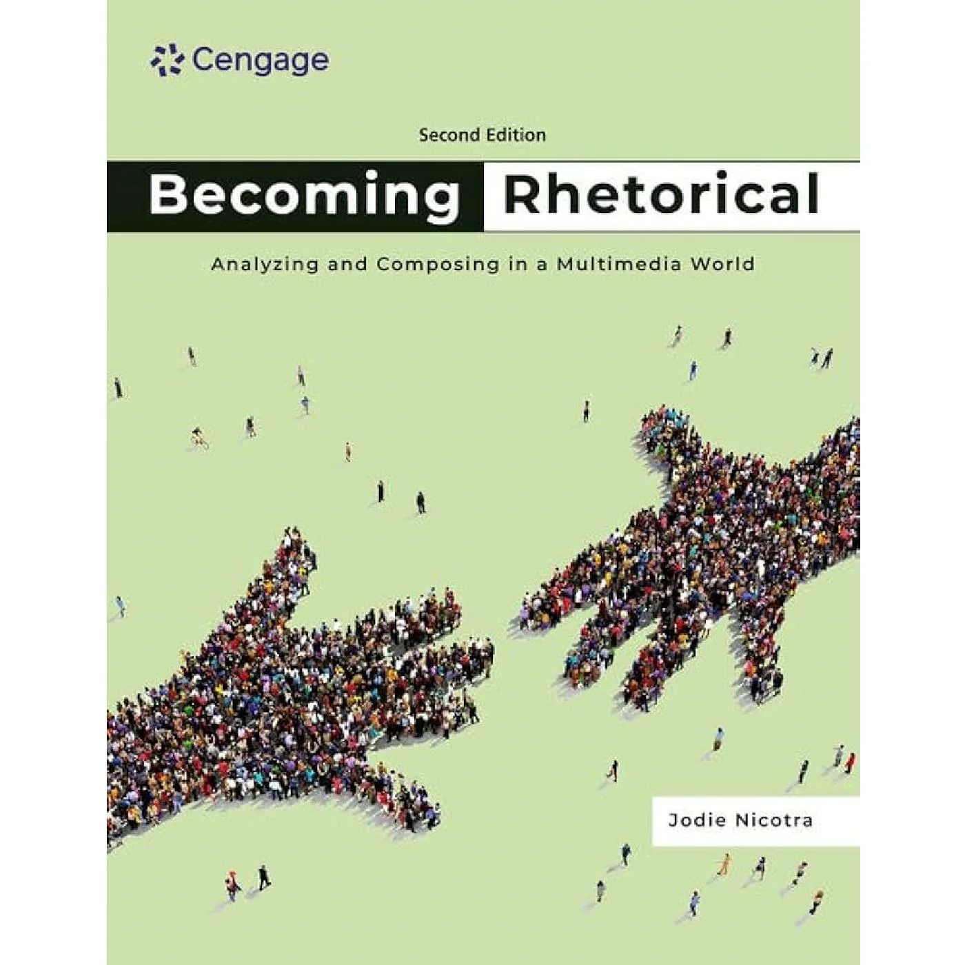 Becoming Rhetorical (2e 23) Analyzing and Composing in a Multimedia World
