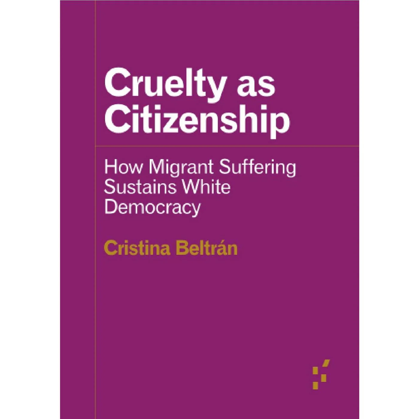 Cruelty As Citizenship