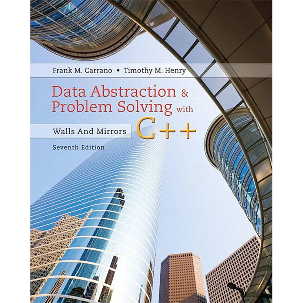 Data Abstraction & Problem Solving with C++ (7E 17)