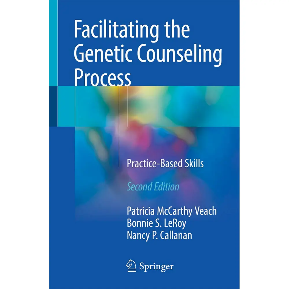 Facilitating the Genetic Counseling Process (2E 18)