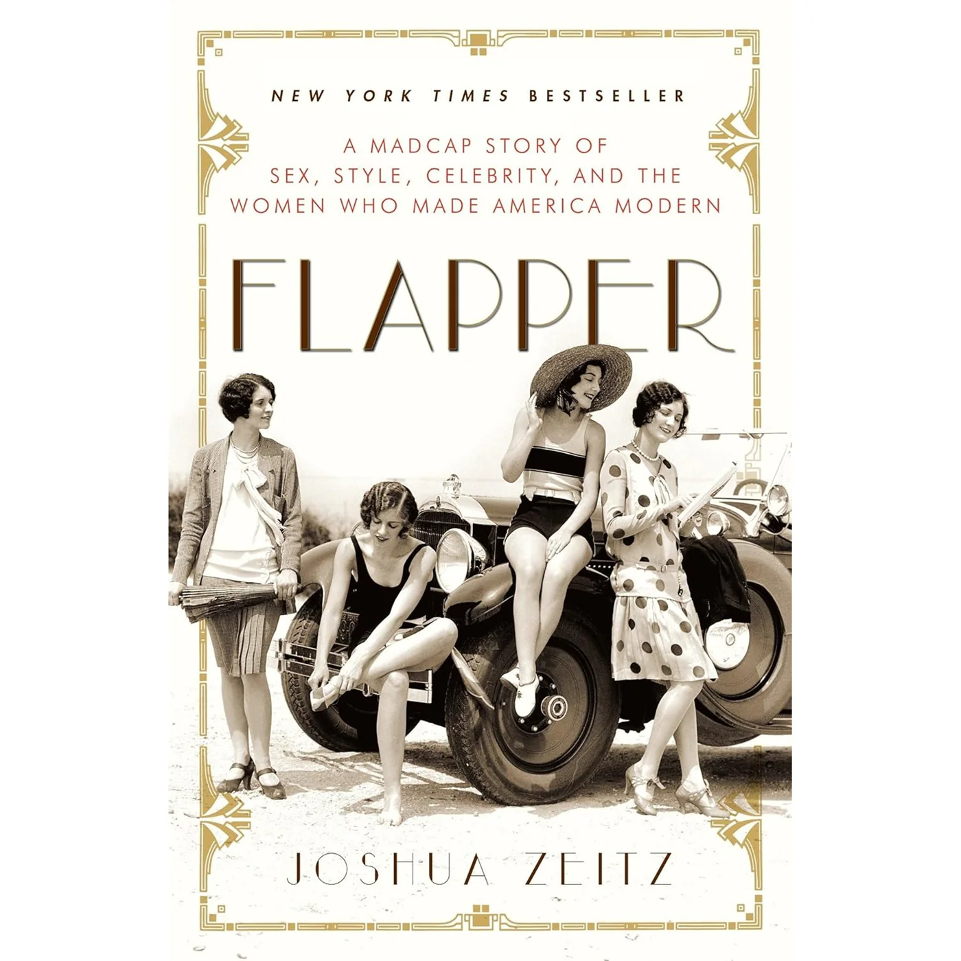 Flapper, A Madcap Story of Sex, Style, Celebrity, and the Women Who Made America Modern - Image 2