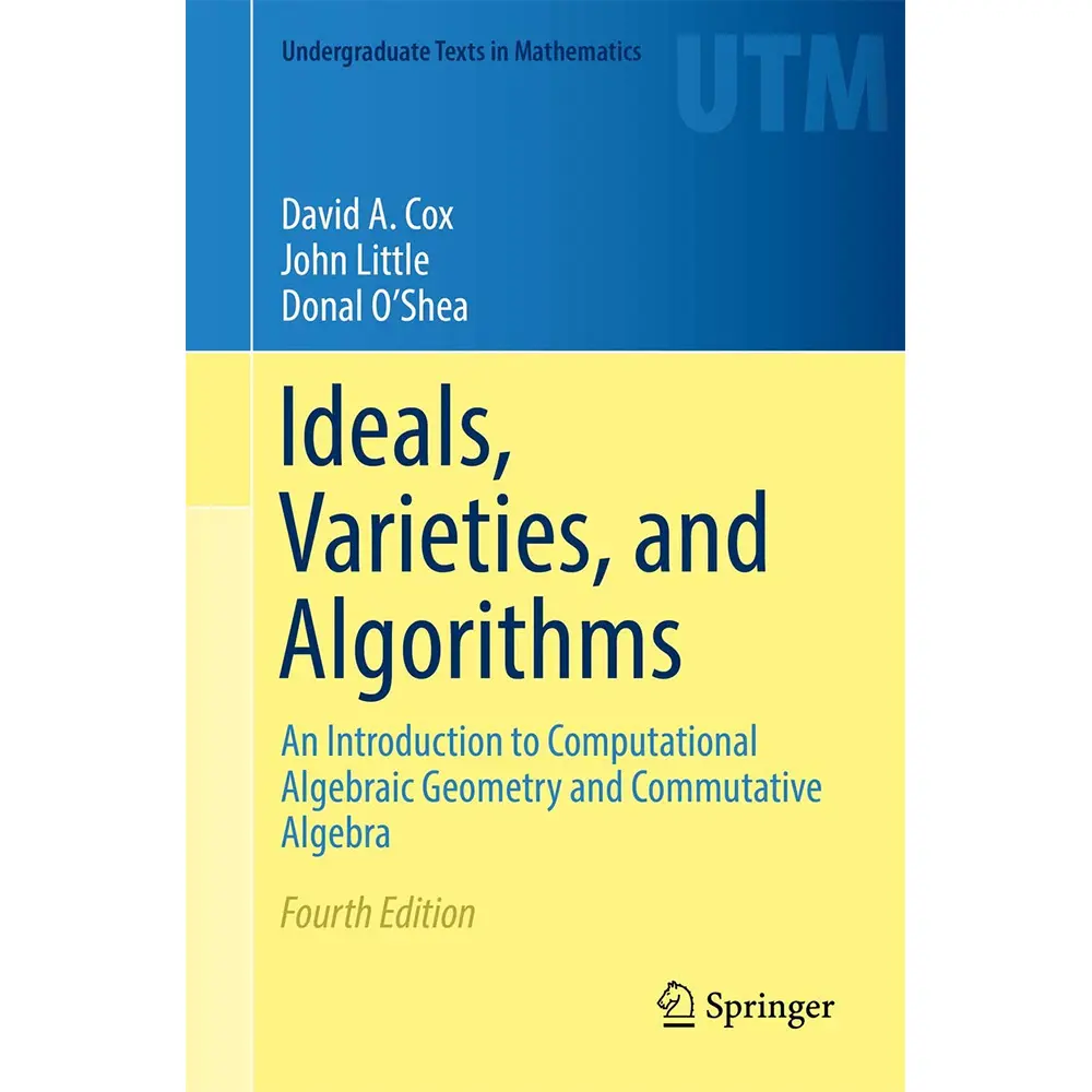 Ideals, Varieties, and Algorithms (4e 17)