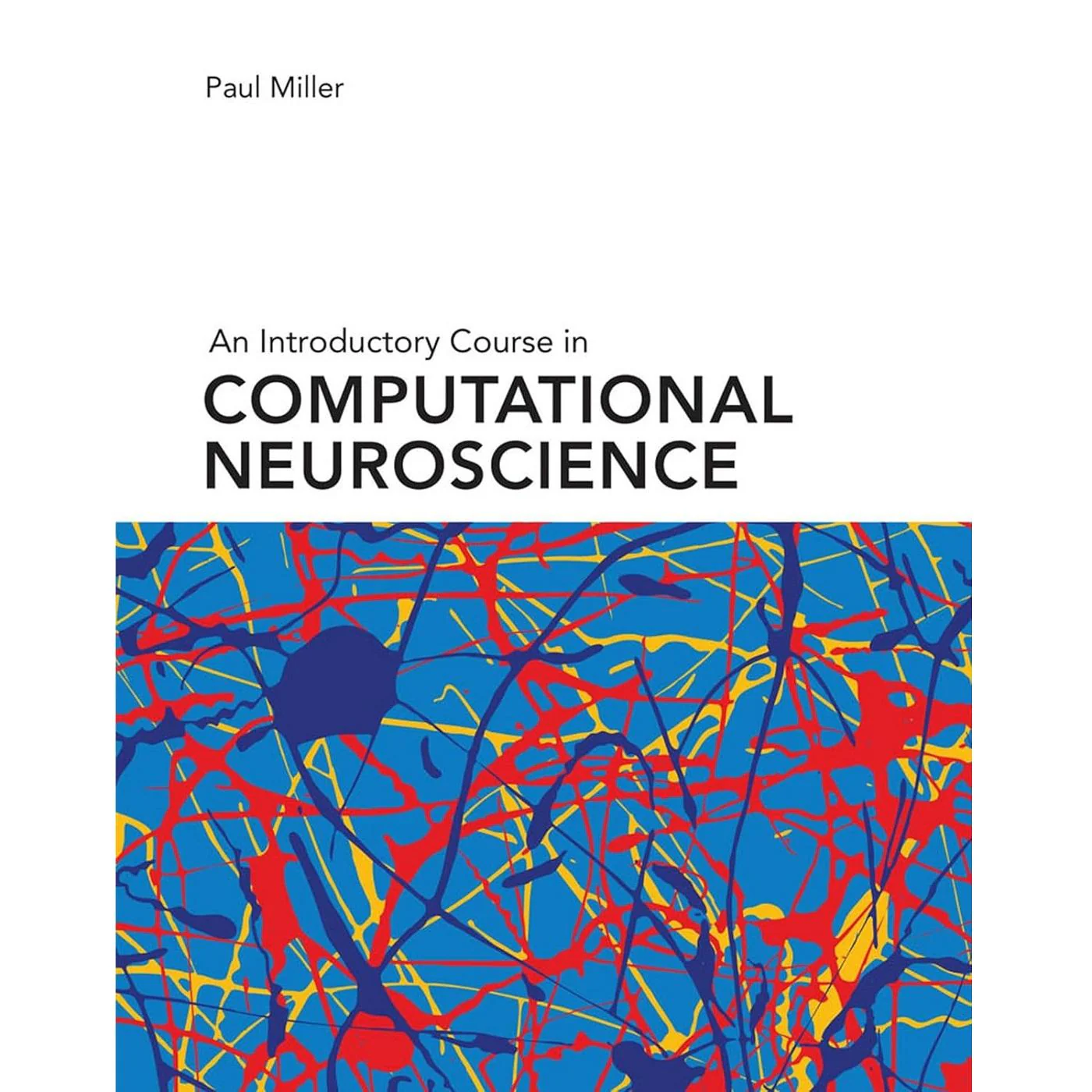 Introductory Course in Computational Neurscience