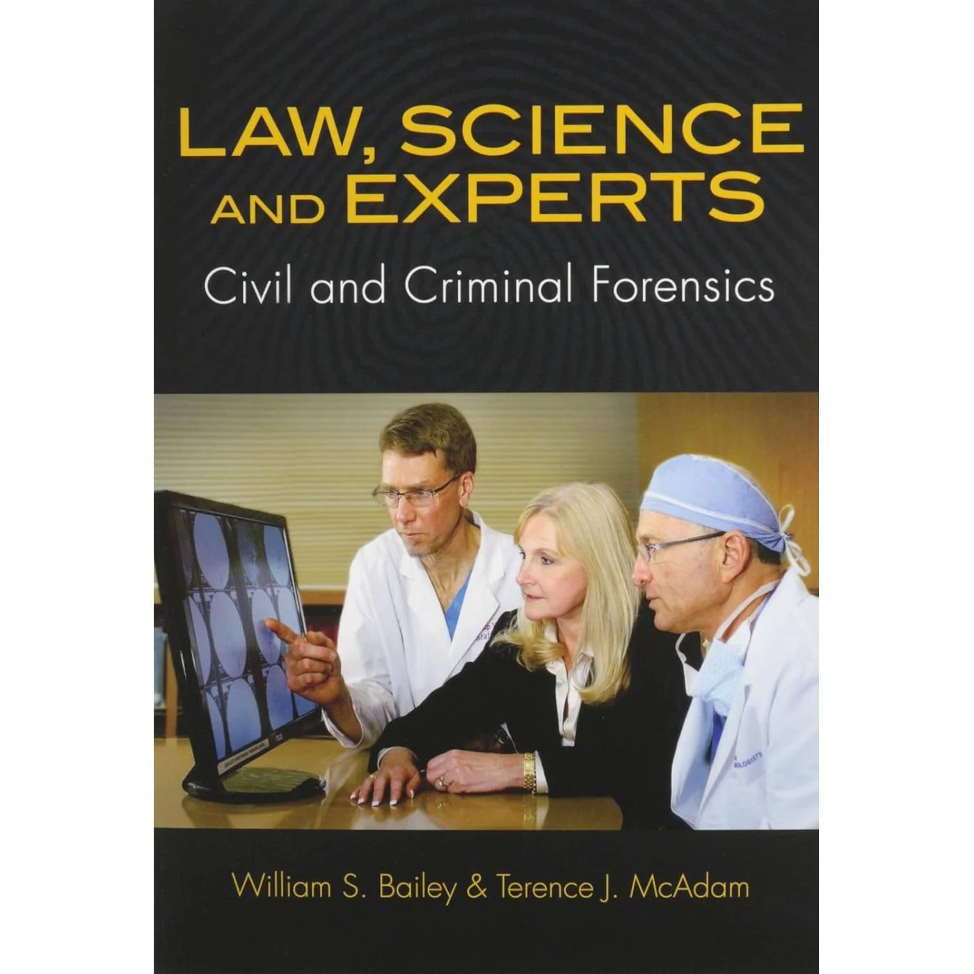 Law, Science & Experts: Civil and Criminal Forensics