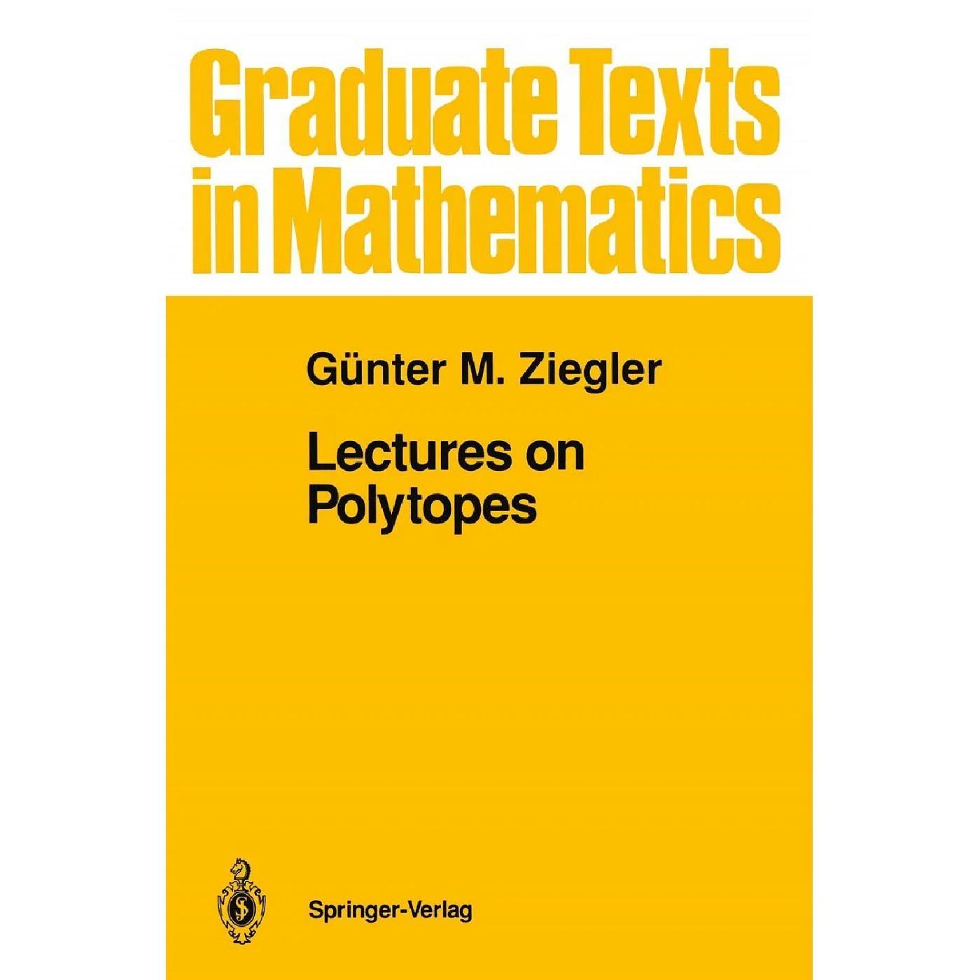 Lectures on Polytopes