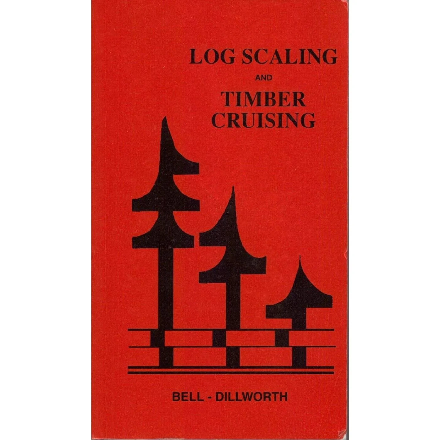 Log Scaling & Timber Cruising (rev 2014)