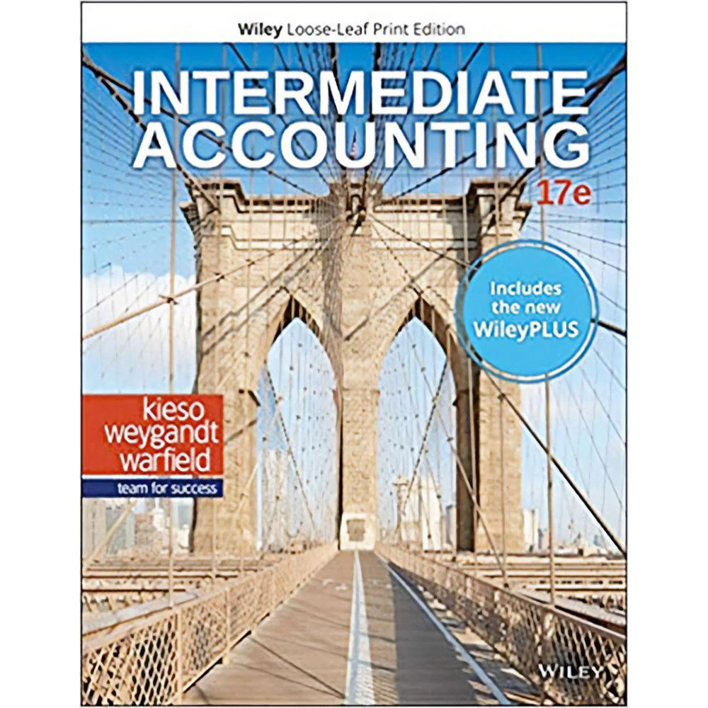 Loose Leaf Intermediate Accounting (17E 19) with WileyPLUS