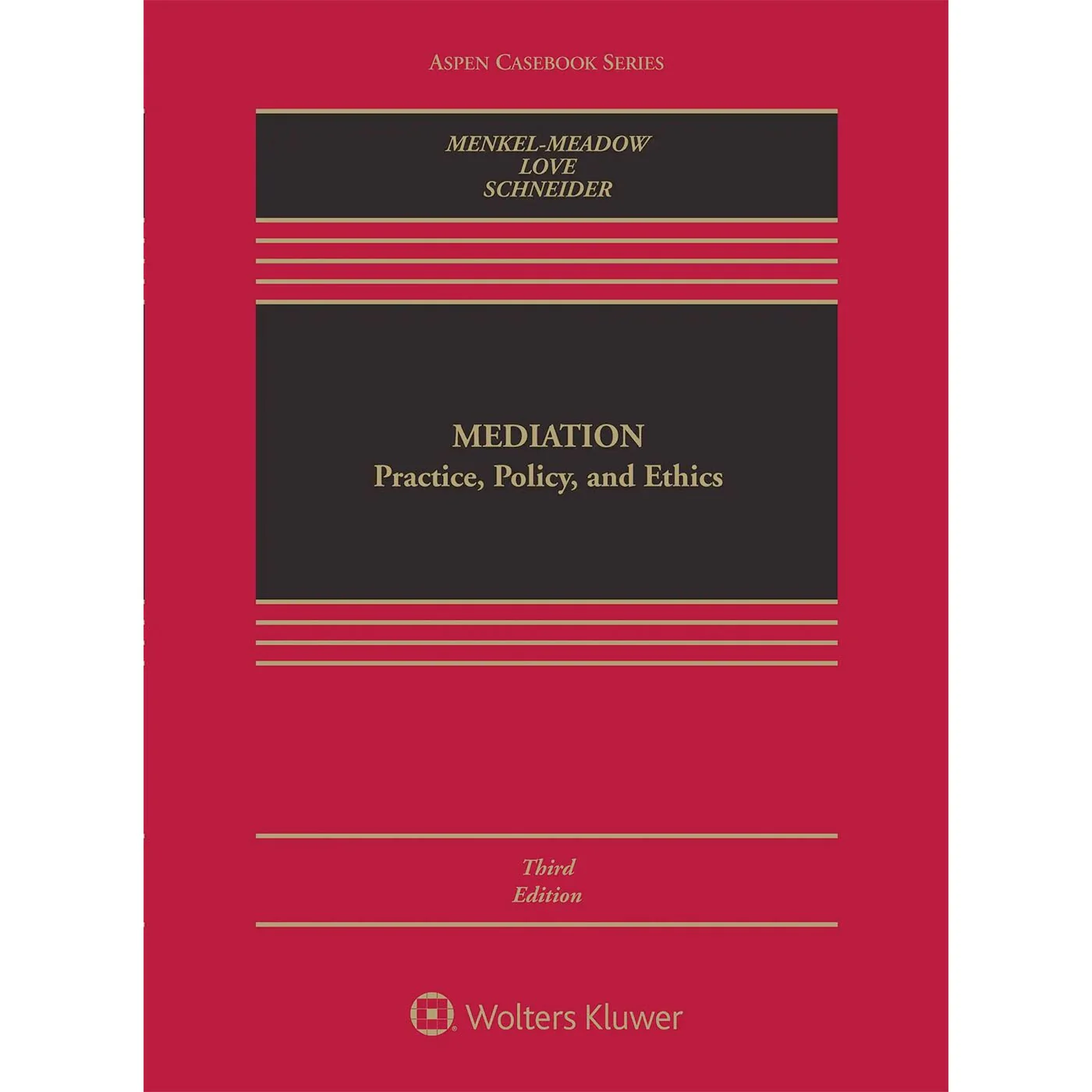 Mediation (3E 20) Practice, Policy, and Ethics