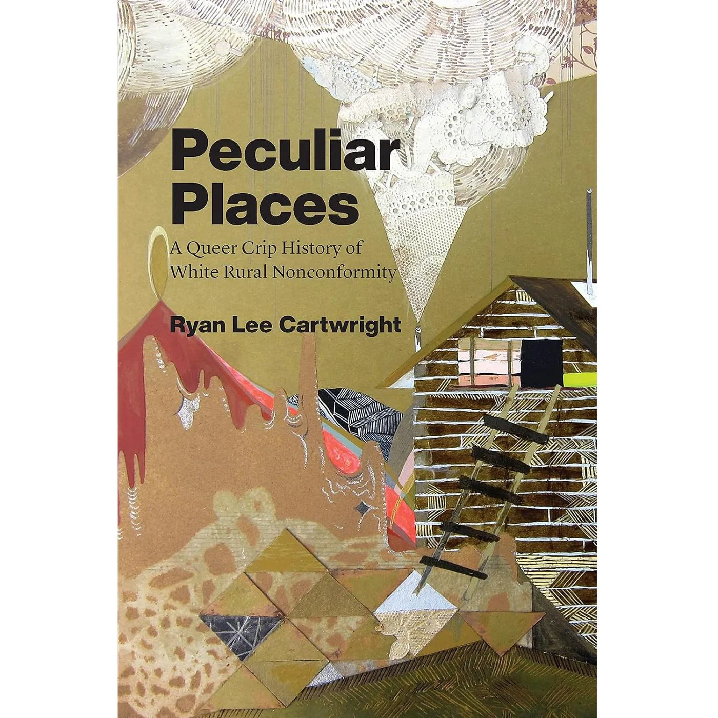 Peculiar Places: A Queer Crip History of White Rural Nonconformity