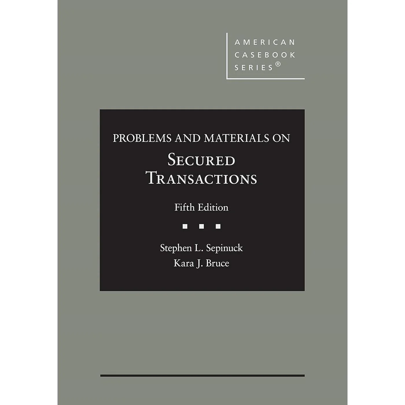Problems and Materials on Secured Transactions (5e 21)