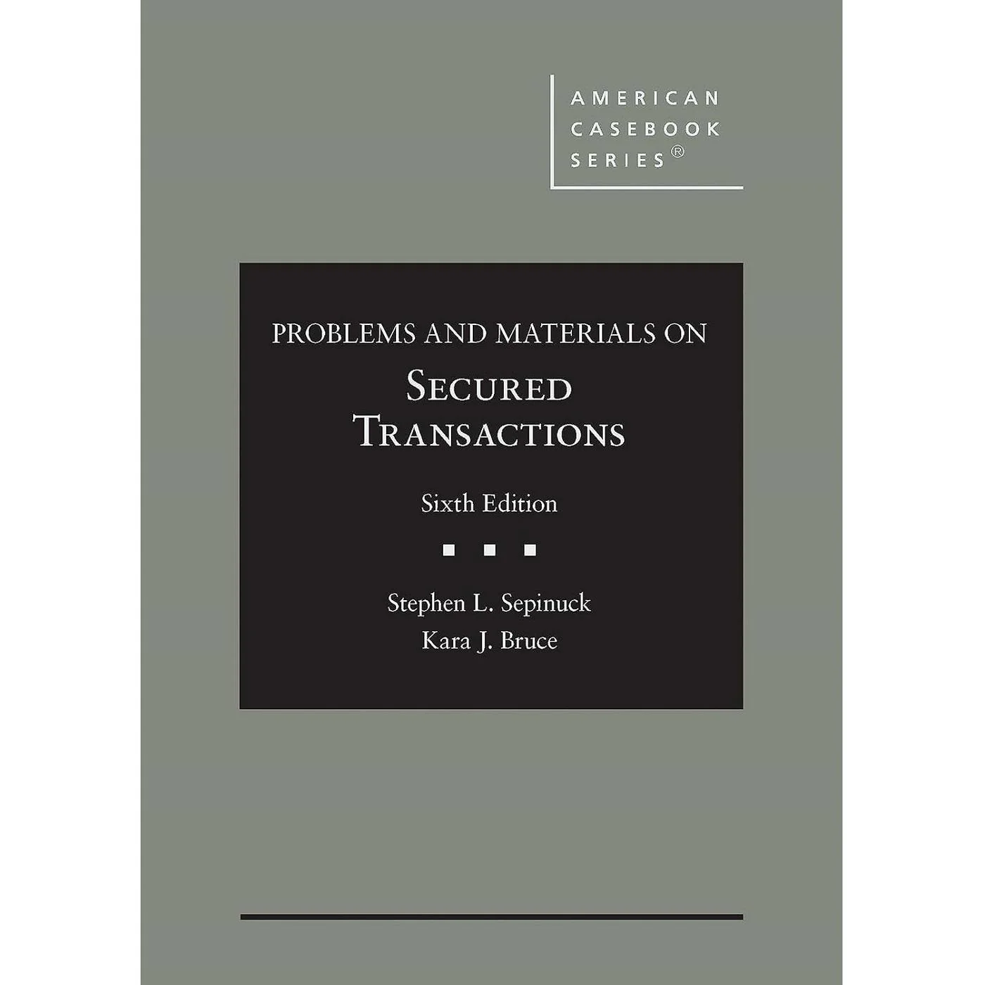 Problems and Materials on Secured Transactions (6e 24)