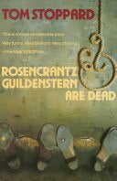 Rosencrantz & Guildenstern are Dead