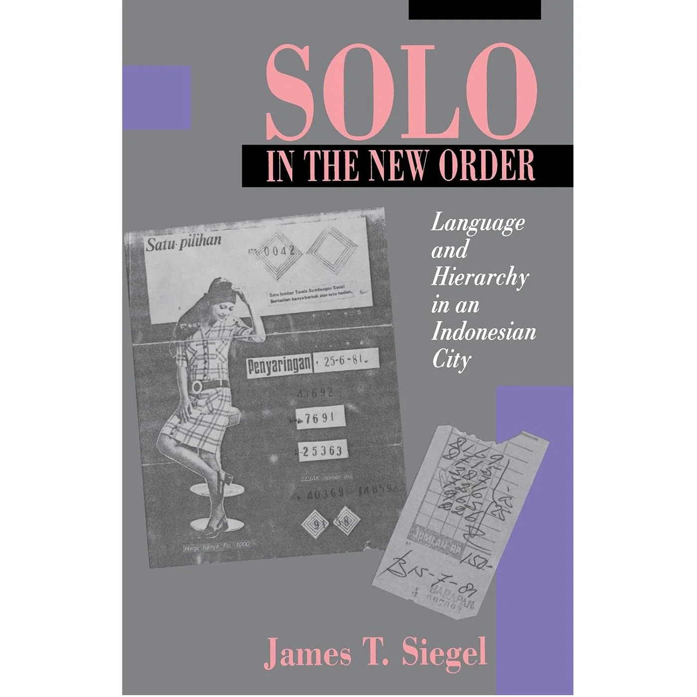 Solo in the New Order: Language and Hierarchy in an Indonesian City