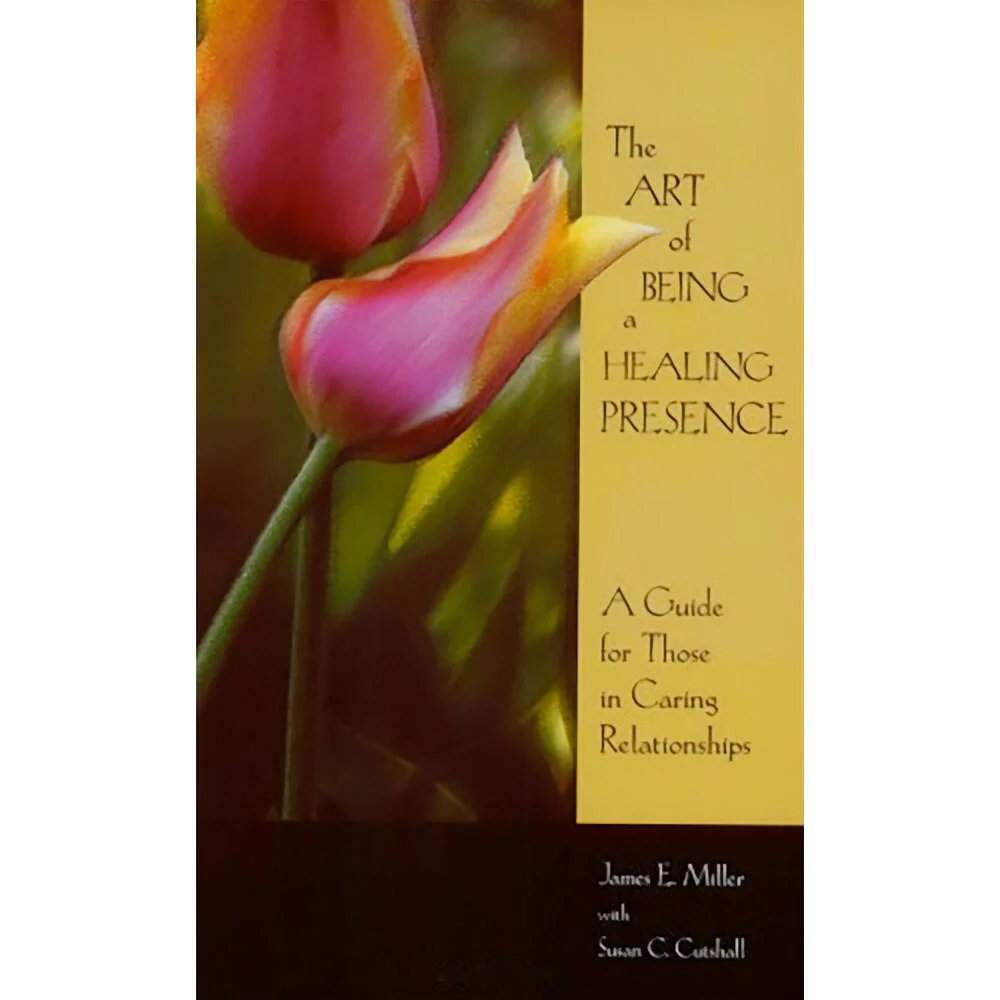 The Art of being a Healing Presence