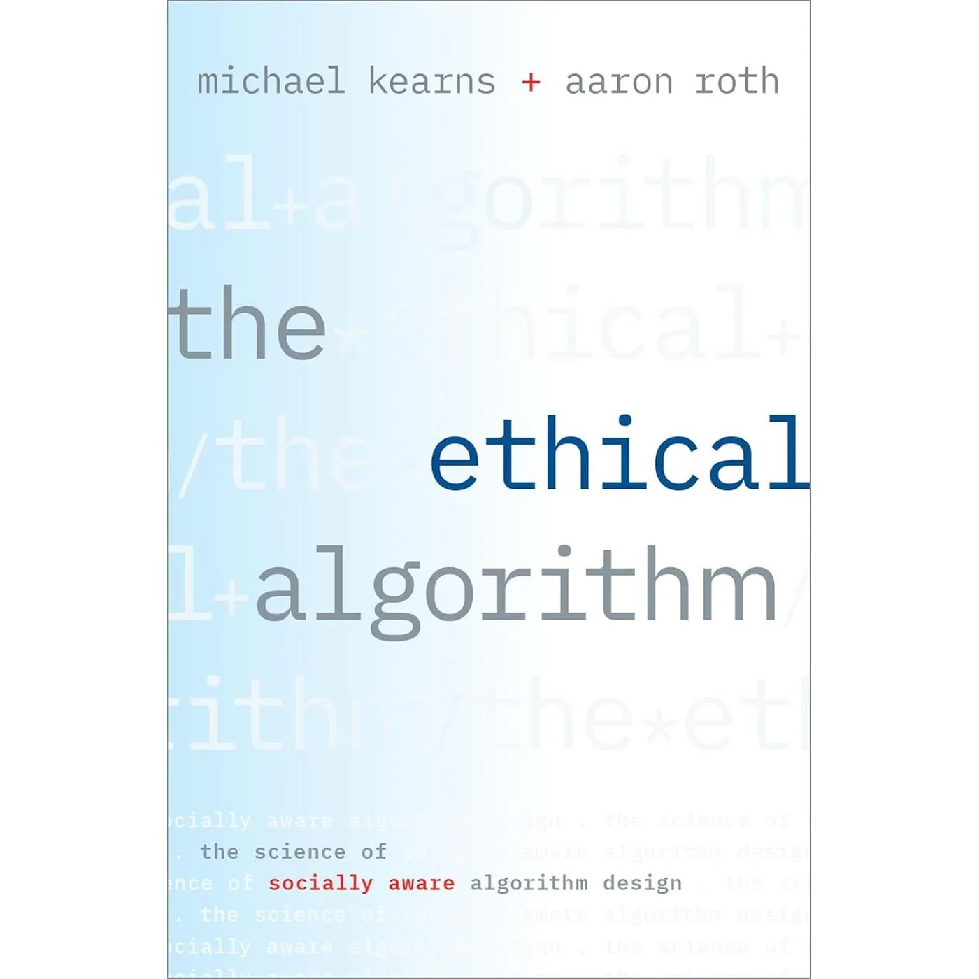 The Ethical Algorithm