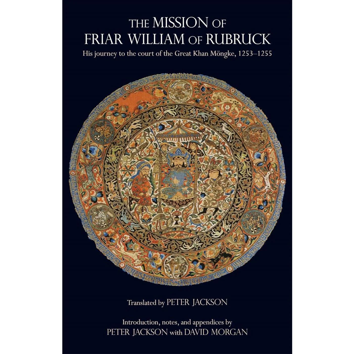 The Mission of Friar William of Rubruck (tr Jackson)