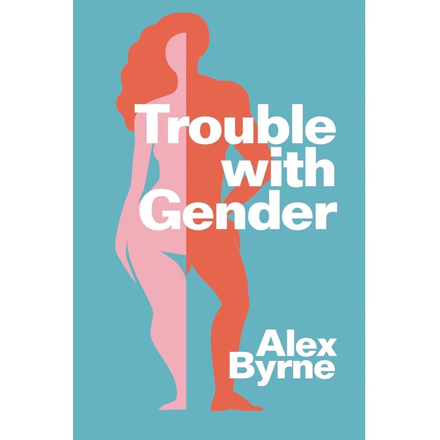 Trouble with Gender: Sex Facts, Gender Fictions
