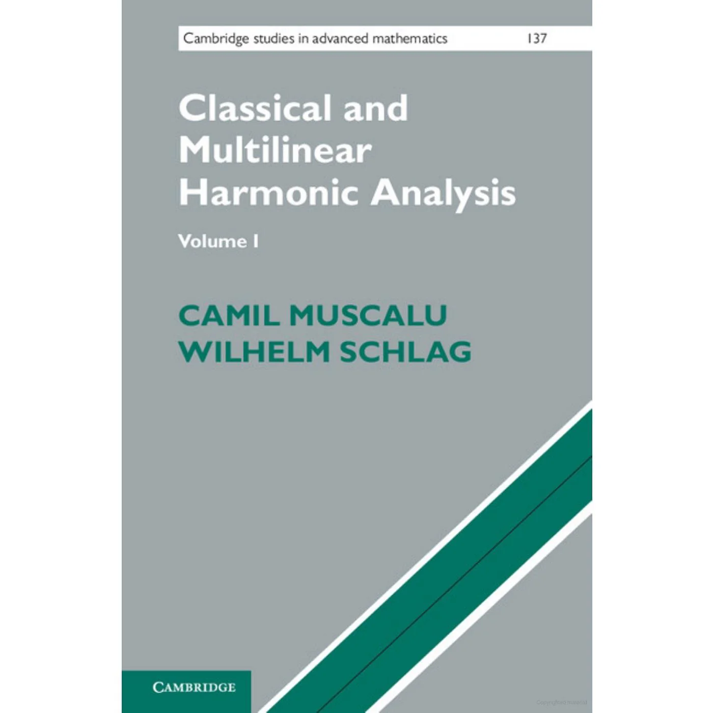 v.1 & v.2 Classical and Multilinear Harmonic Analysis