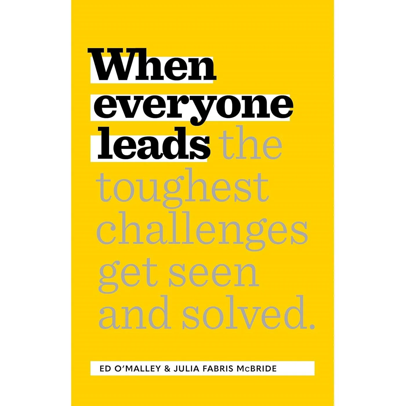 When Everyone Leads