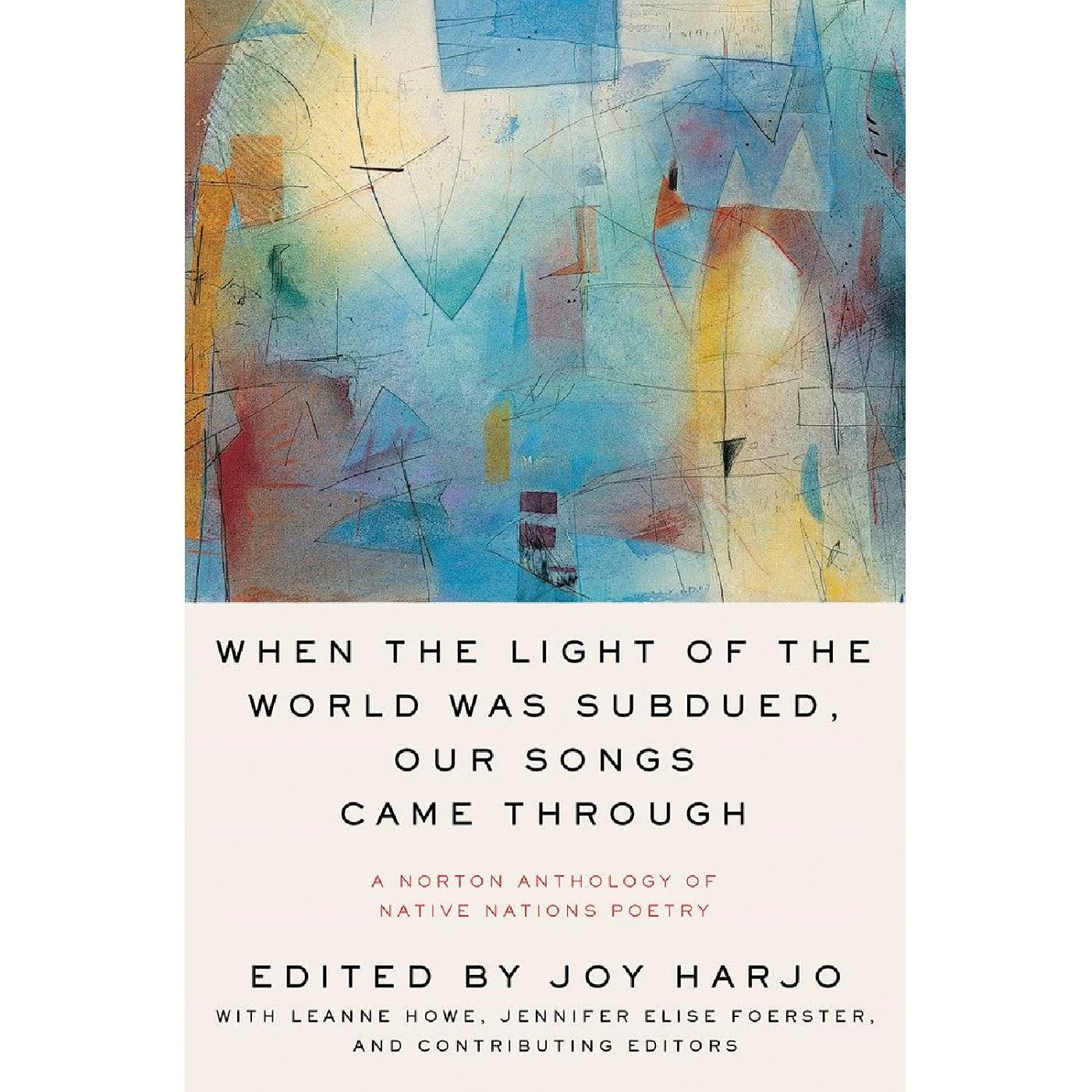 When the Light of the World Was Subdued, Our Songs Came Through