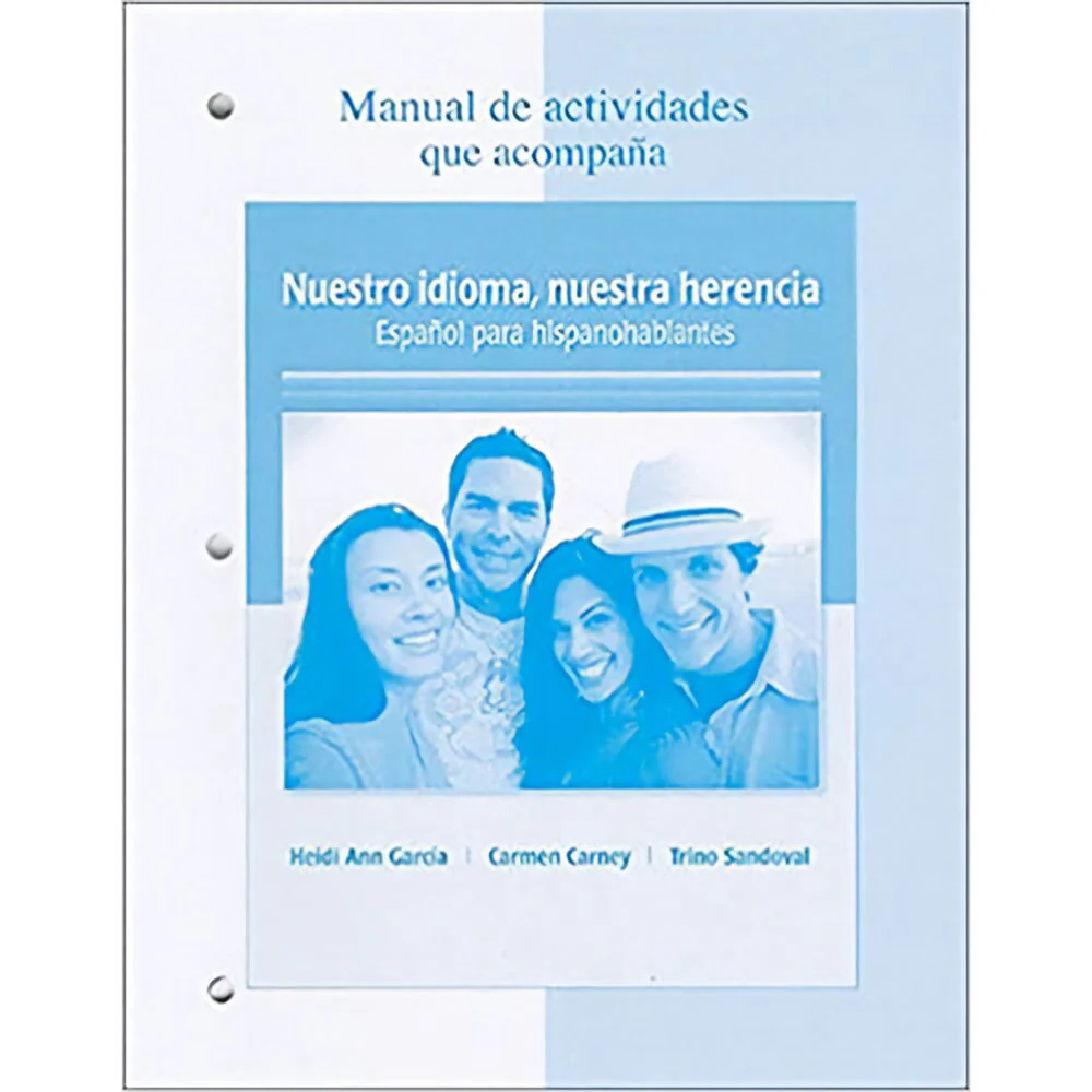 Workbook To Accompany Nuestro Idioma, Nuestra Herencia
